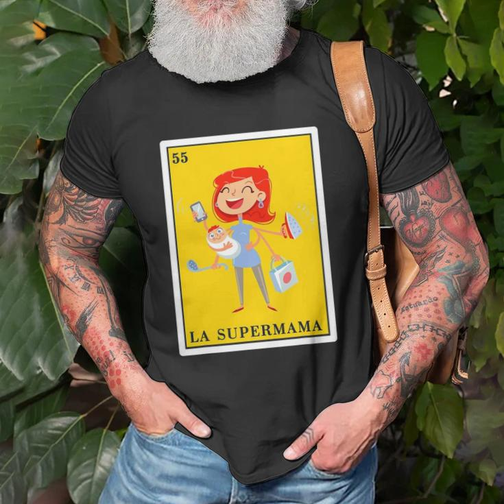 La Super Mama Mexican Lottery Gifts For Women La Supermama Unisex T-Shirt Gifts for Old Men