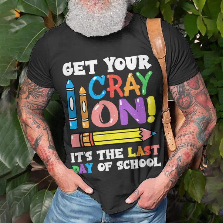 Last Day Of School Get Your Cray On Funny Teacher Unisex T-Shirt Gifts for Old Men