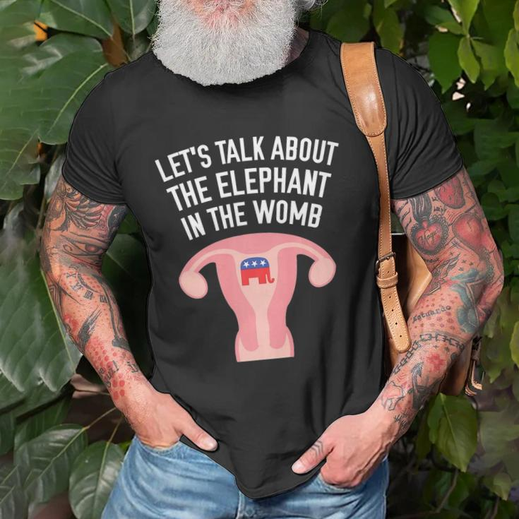 Lets Talk About The Elephant In The Womb Feminist Unisex T-Shirt Gifts for Old Men
