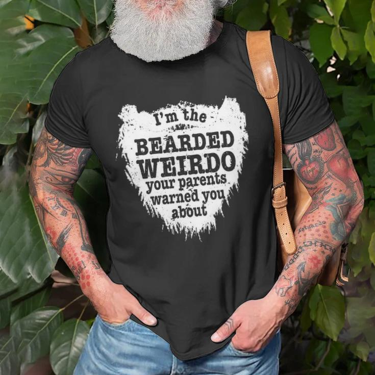Mens Im The Bearded Weirdo Your Parents Warned You About Unisex T-Shirt Gifts for Old Men