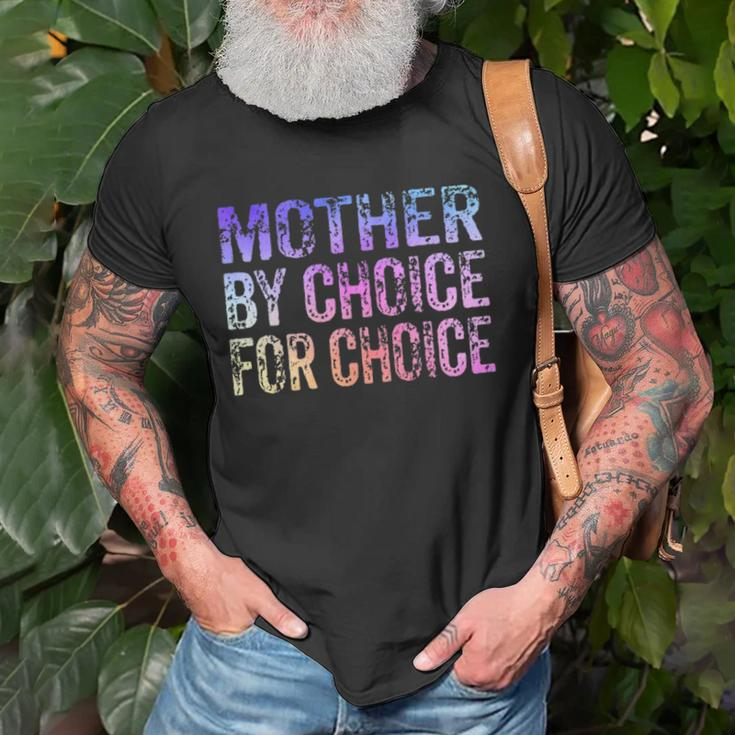 Mother By Choice For Choice Cute Pro Choice Feminist Rights Unisex T-Shirt Gifts for Old Men