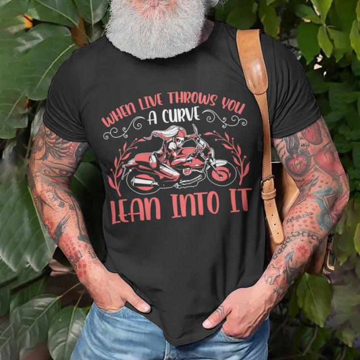 Motorcycle Saying When Live Throws You 474 Shirt Unisex T-Shirt Gifts for Old Men