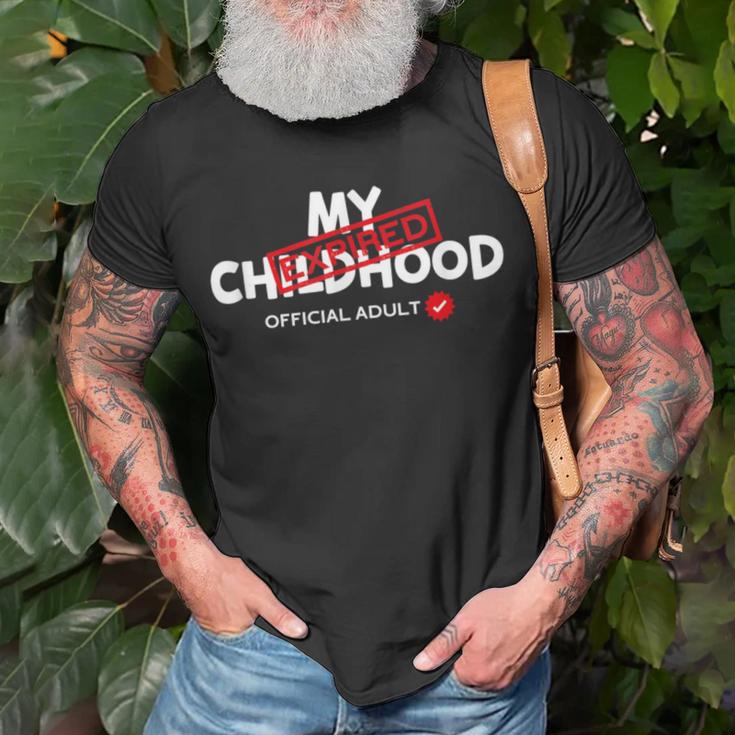 My Childhood Expired Official Adult Funny Birthday 189 Trending Shirt Unisex T-Shirt Gifts for Old Men