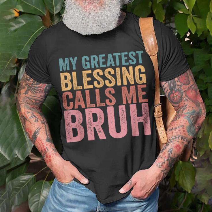 My Greatest Blessing Calls Me Bruh V3 Unisex T-Shirt Gifts for Old Men