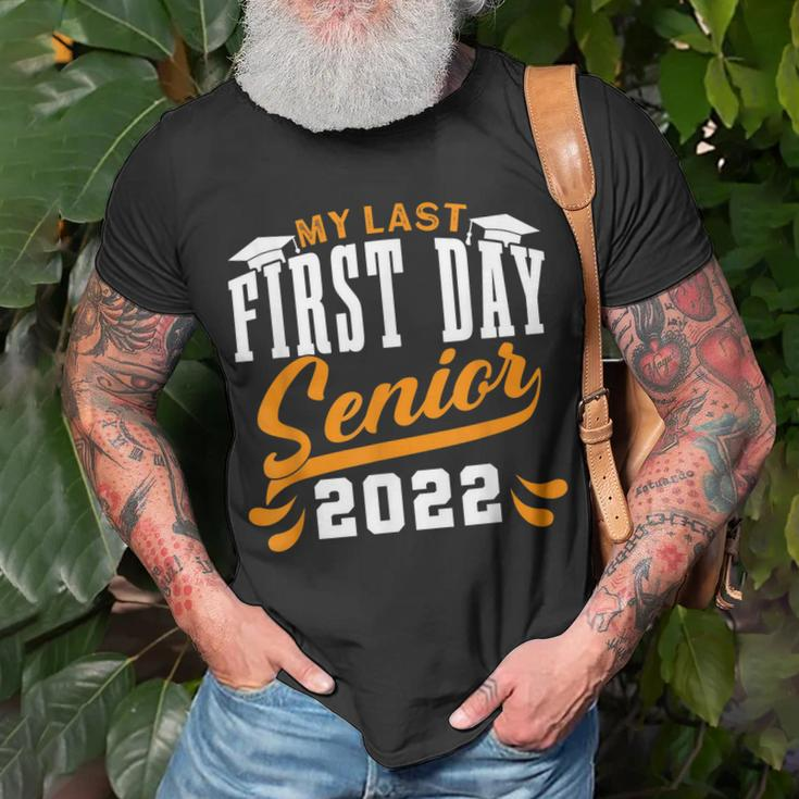 My Last First Day Class Of 2022 Senior Graduation V2 Unisex T-Shirt Gifts for Old Men