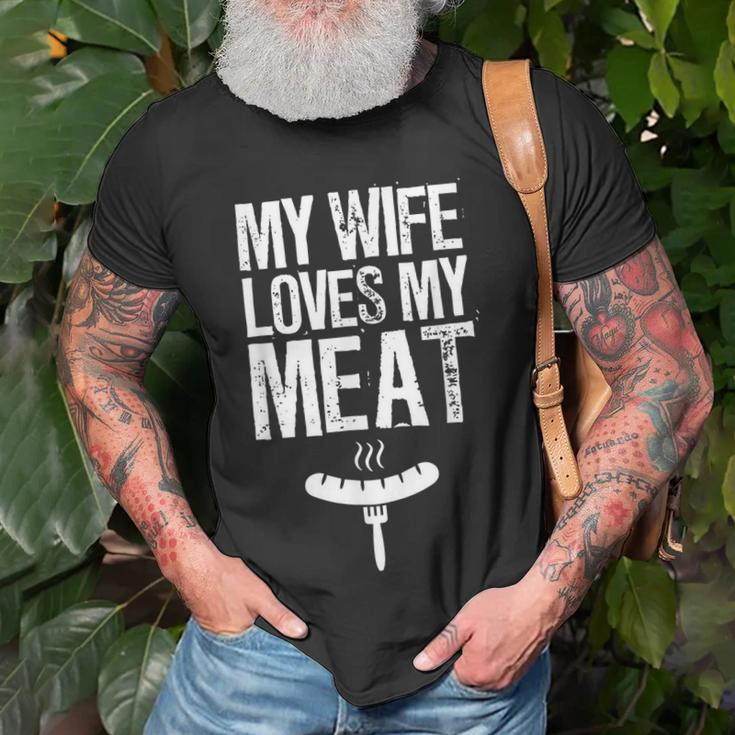 My Wife Loves My Meat Funny Grilling Bbq Lover Unisex T-Shirt Gifts for Old Men