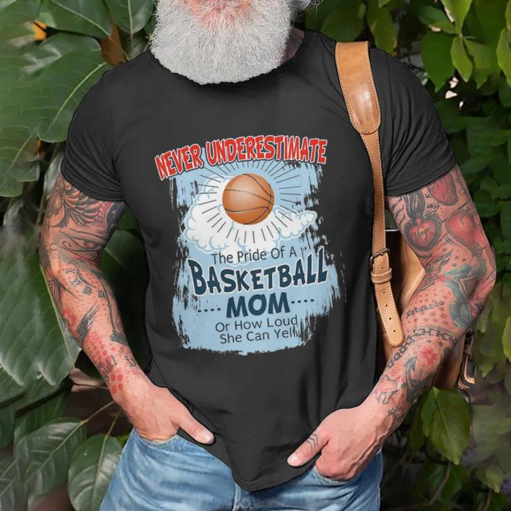 Never Underestimate The Pride Of A Basketball Mom Unisex T-Shirt Gifts for Old Men