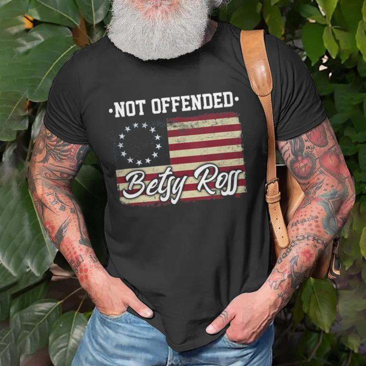 Not Offended Betsy Ross Flag Retro Vintage Patriotic Gift Unisex T-Shirt Gifts for Old Men