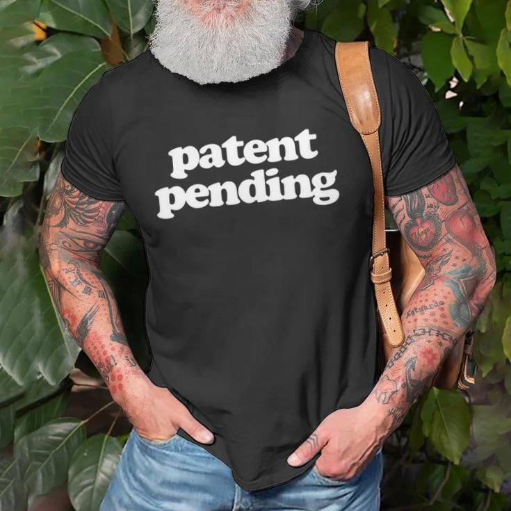 Patent Pending Patent Applied For Unisex T-Shirt Gifts for Old Men