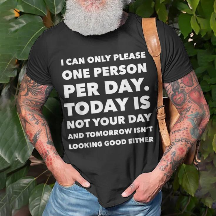 I Can Only Please One Person Per Day Sarcastic T-shirt Gifts for Old Men