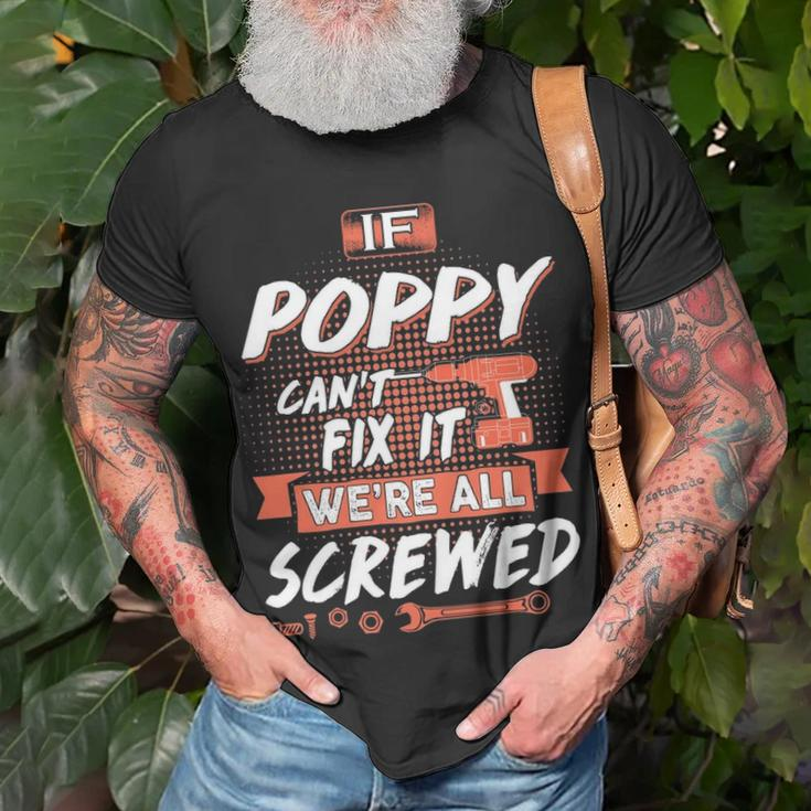 Poppy Grandpa If Poppy Cant Fix It Were All Screwed T-Shirt Gifts for Old Men