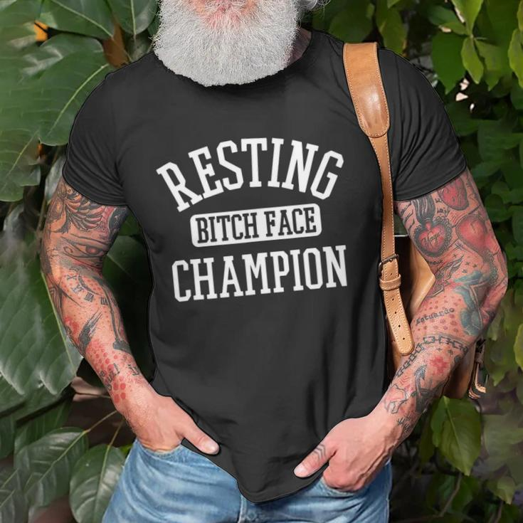 Resting Bitch Face Champion Womans Girl Funny Girly Humor Unisex T-Shirt Gifts for Old Men