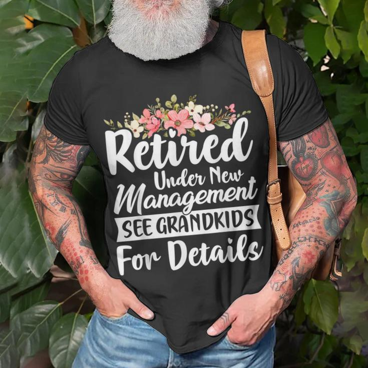 Retired Under New Management See Grandkids Retirement Unisex T-Shirt Gifts for Old Men