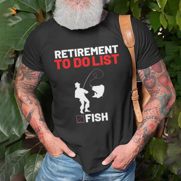 Retirement To Do List Fish I Worked My Whole Life To Fish Unisex T-Shirt Gifts for Old Men
