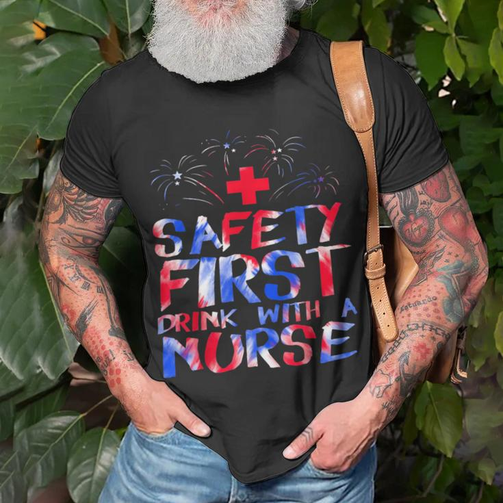 Safety First Drink With A Nurse Patriotic Nurse 4Th Of July Unisex T-Shirt Gifts for Old Men