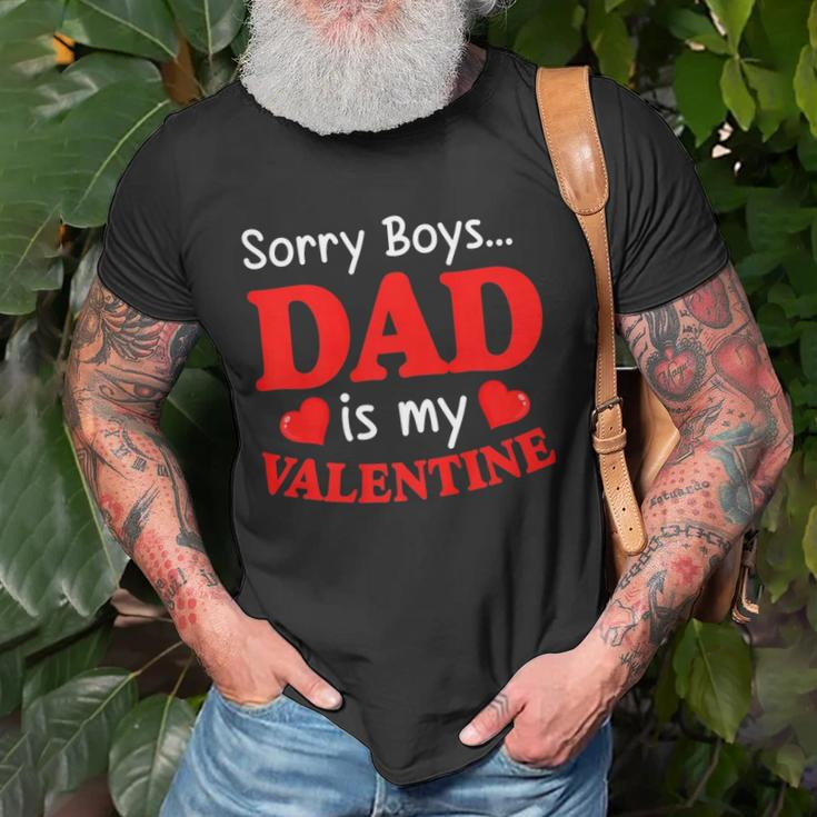 Sorry Boys Dad Is My Valentines Funny Hearts Love Daddy Girl Unisex T-Shirt Gifts for Old Men