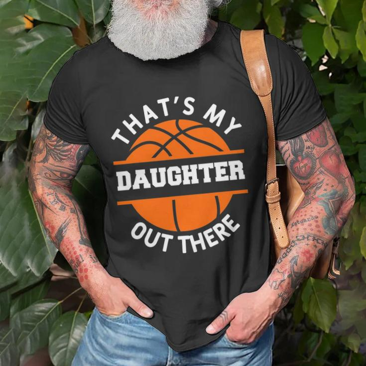 Thats My Daughter Out There Funny Basketball Basketballer Unisex T-Shirt Gifts for Old Men