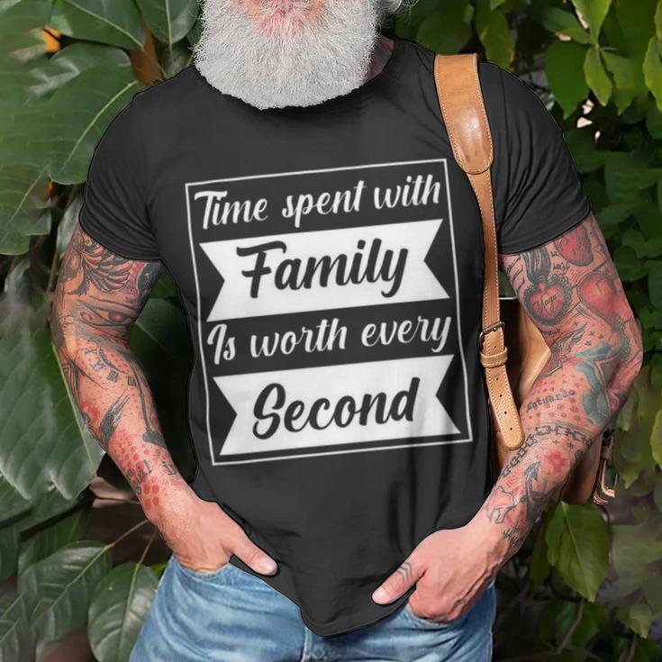 Time Spent With Family Is Worth Every Second 90 Trending Shirt Unisex T-Shirt Gifts for Old Men