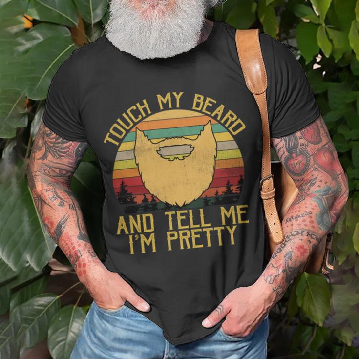 Touch My Beard And Tell Me Im Pretty 290 Shirt Unisex T-Shirt Gifts for Old Men