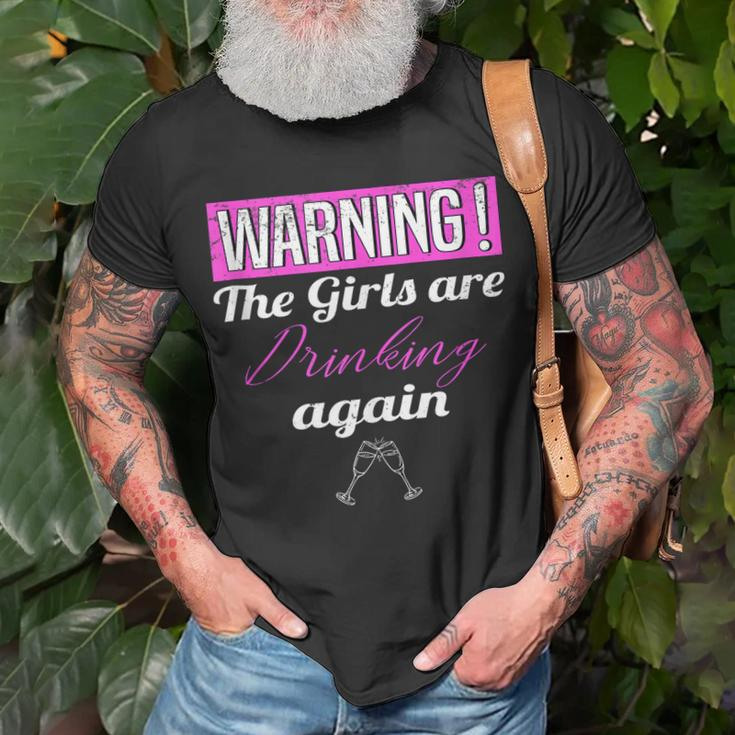 Warning The Girls Are Drinking Again Unisex T-Shirt Gifts for Old Men