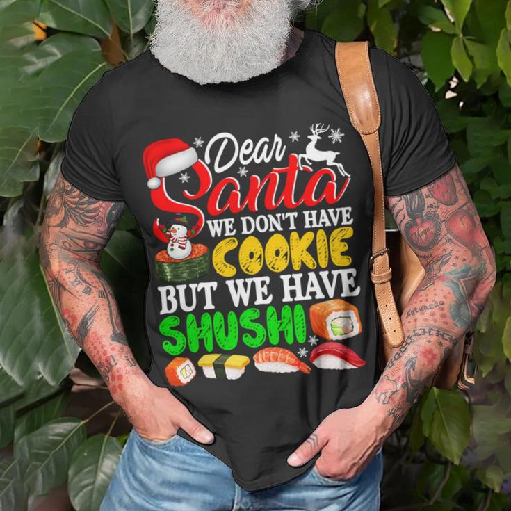 We Dont Have Cookies But Sushi 872 Shirt Unisex T-Shirt Gifts for Old Men