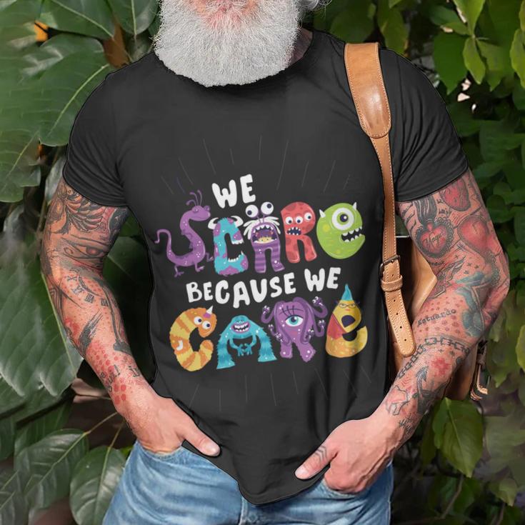 We Scare Because We Care 274 Trending Shirt Unisex T-Shirt Gifts for Old Men