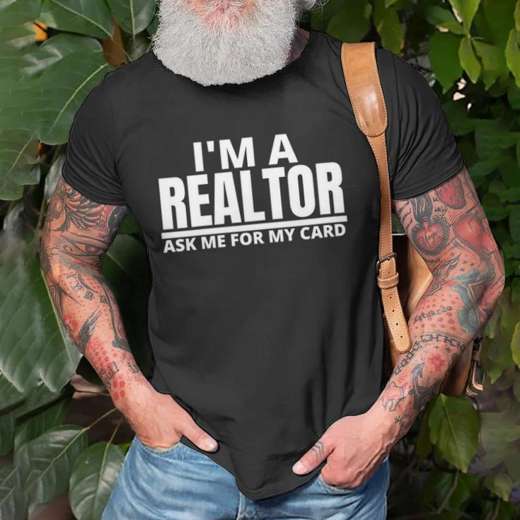 Womens Ask Me For My Card I Am A Realtor Real Estate Unisex T-Shirt Gifts for Old Men