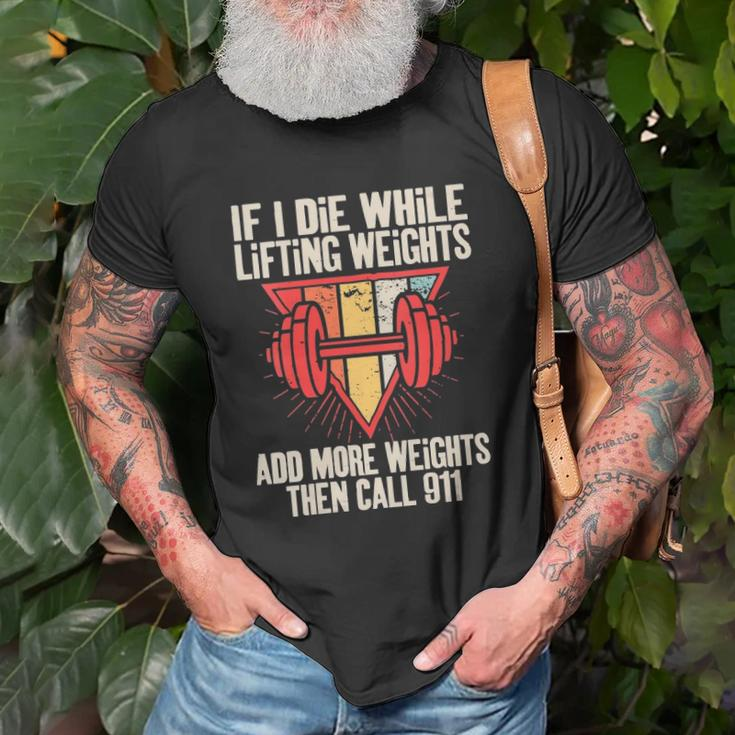Womens Funny If I Die While Lifting Weights - Workout Gym Unisex T-Shirt Gifts for Old Men