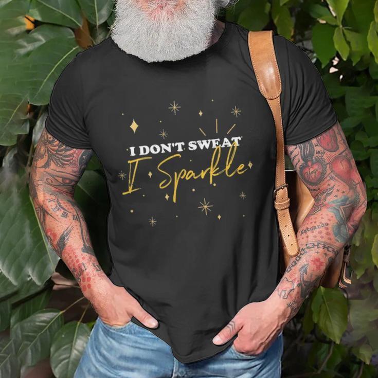Womens I Dont Sweat I Sparkle Workout Gym Funny Fitness Lover Gift Unisex T-Shirt Gifts for Old Men