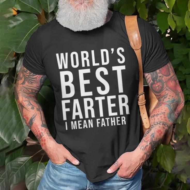 Worlds Best Farter I Mean Father Funny Fathers Day Husband Fathers Day Gif Unisex T-Shirt Gifts for Old Men