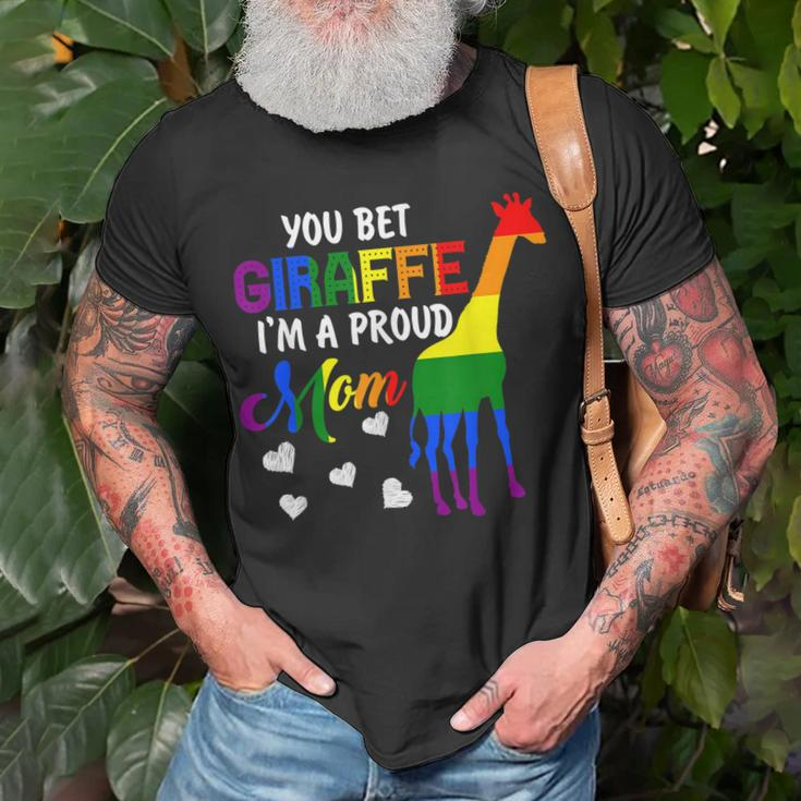 You Bet Giraffe Im A Proud Mom Pride Lgbt Happy Mothers Day Unisex T-Shirt Gifts for Old Men