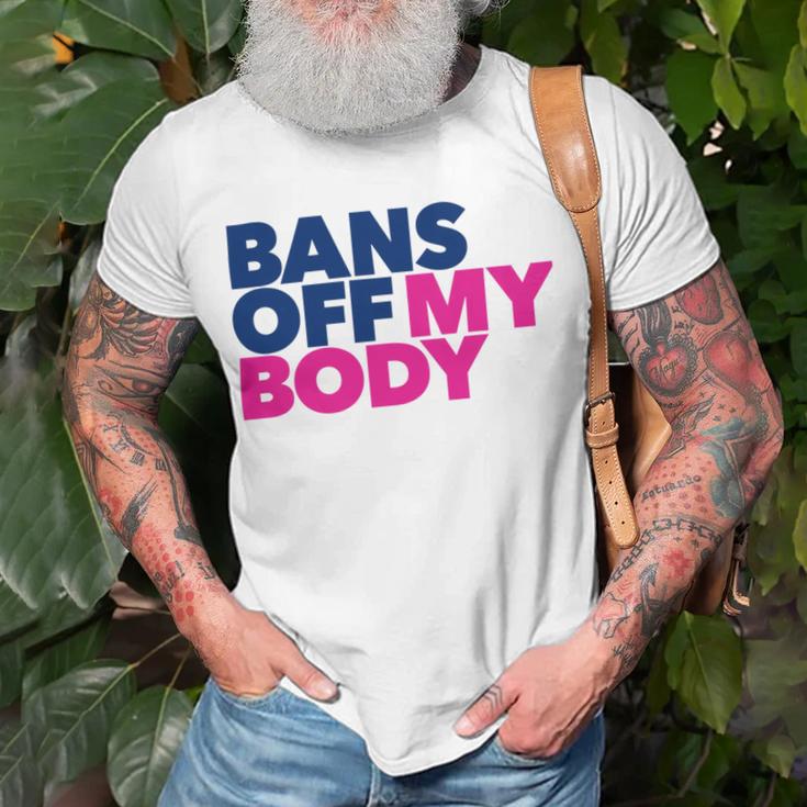 Bans Off My Body Pro Choice Unisex T-Shirt Gifts for Old Men