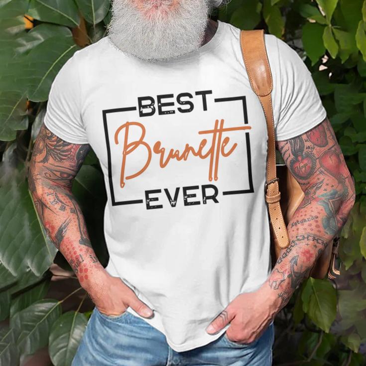 Best Brunette Ever Brunette Brownie Unisex T-Shirt Gifts for Old Men