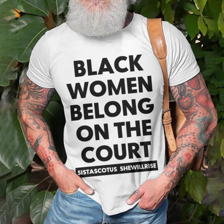 Black Women Belong On The Court Unisex T-Shirt Gifts for Old Men