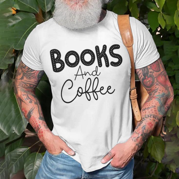 Books And Coffee Books Lover Tee Coffee Lover Gift For Books Lover Gift For Coffee Lover Unisex T-Shirt Gifts for Old Men