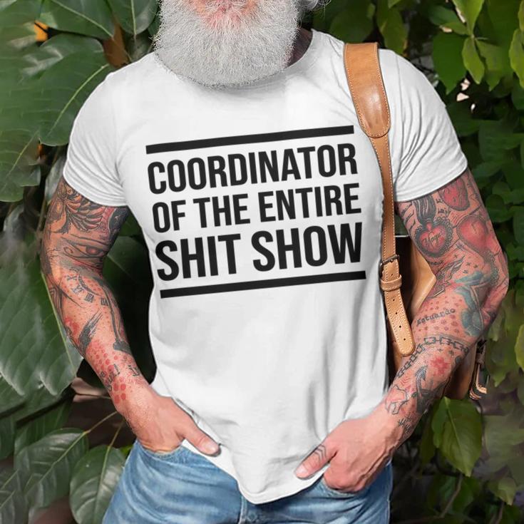 Coordinator Of The Entire Shit Show Funny Mom Dad Boss Manager Teacher Unisex T-Shirt Gifts for Old Men