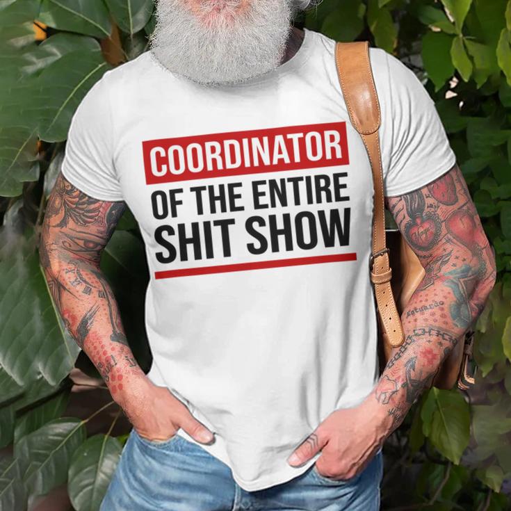 Coordinator Of The Entire Shit Show Funny Mom Dad Boss Manager Teacher Unisex T-Shirt Gifts for Old Men