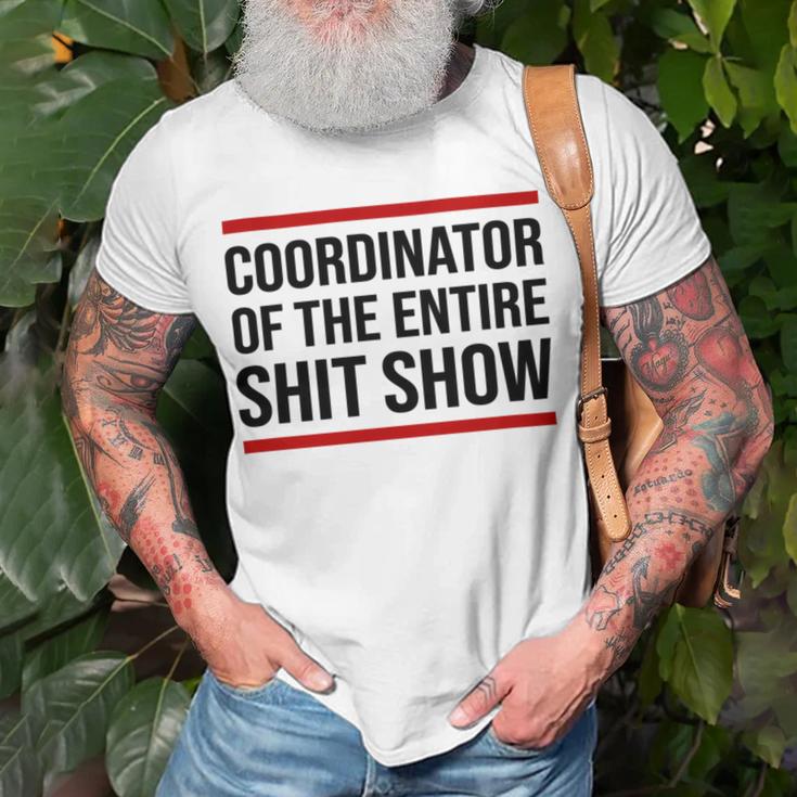 Coordinator Of The Entire Shit Show Funny Mom Dad Boss Manager Teacher Unisex T-Shirt Gifts for Old Men