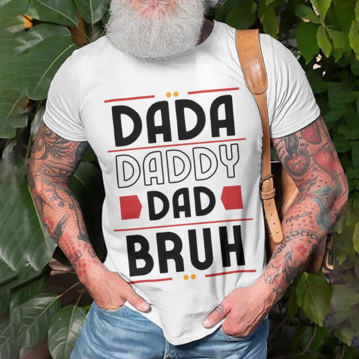 Dada Daddy Dad Bruh Funny Gift For Father Unisex T-Shirt Gifts for Old Men