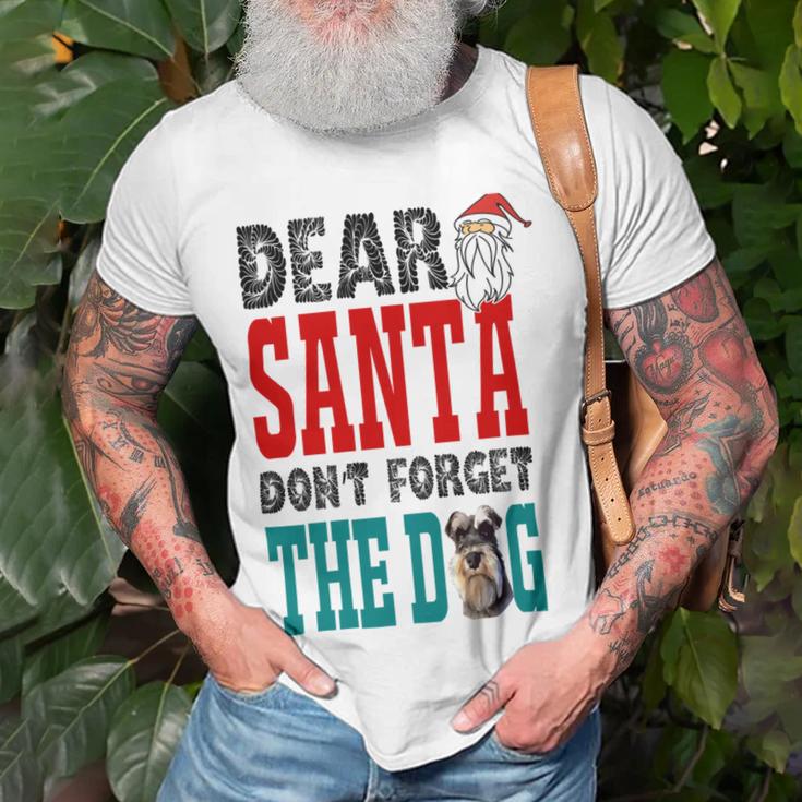 Dear Santa Dont Forget The Dog Unisex T-Shirt Gifts for Old Men