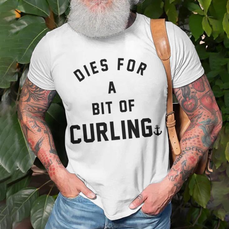 Dies For A Bit Of Curling Unisex T-Shirt Gifts for Old Men