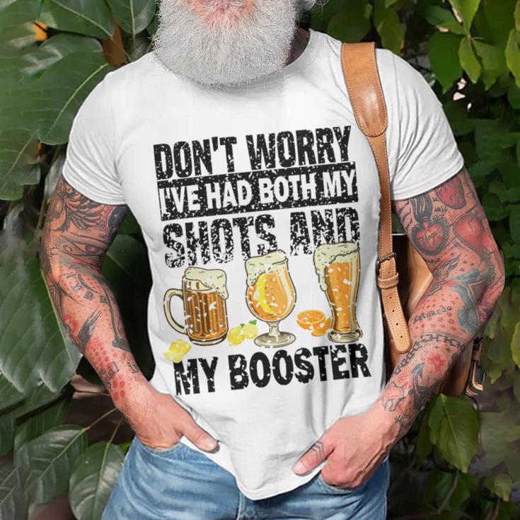 Dont Worry Ive Had Both My Shots And Booster Unisex T-Shirt Gifts for Old Men