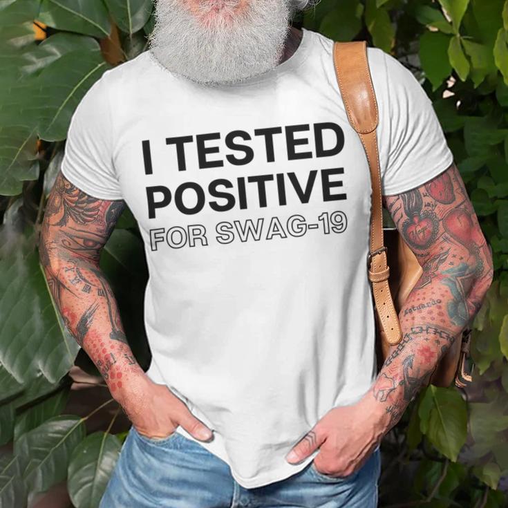 Funny I Tested Positive For Swag Unisex T-Shirt Gifts for Old Men