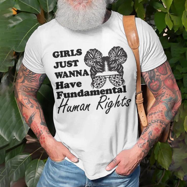 Girls Just Wanna Have Fundamental Human Rights Funny V4 Unisex T-Shirt Gifts for Old Men