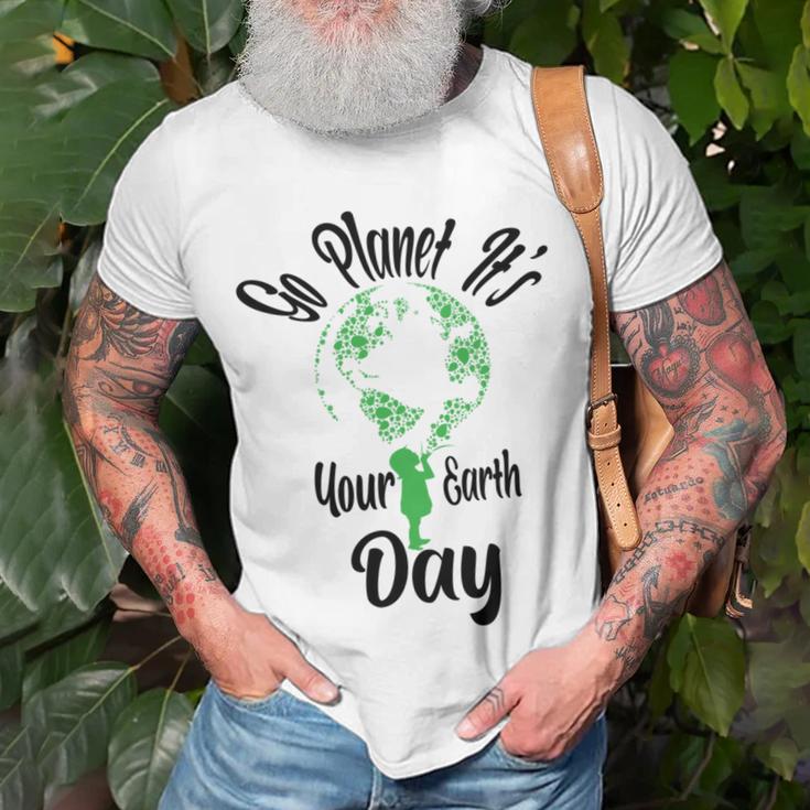 Go Planet Its Your Earth Day Unisex T-Shirt Gifts for Old Men