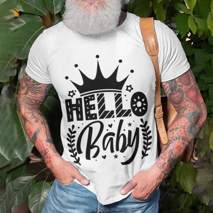 Hello Baby Graphic Design For New Coming Babys Unisex T-Shirt Gifts for Old Men