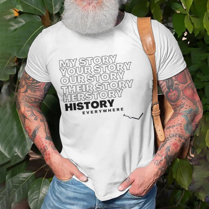 History Herstory Our Story Everywhere Unisex T-Shirt Gifts for Old Men