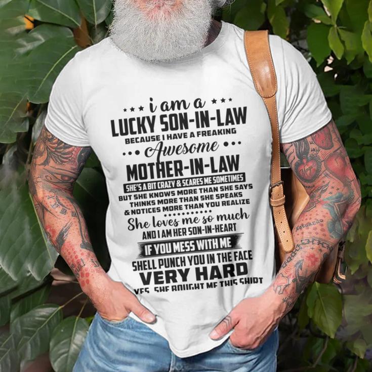 I Am A Lucky Son In Law Because I Have A Freaking Awesome Mother In Law Unisex T-Shirt Gifts for Old Men