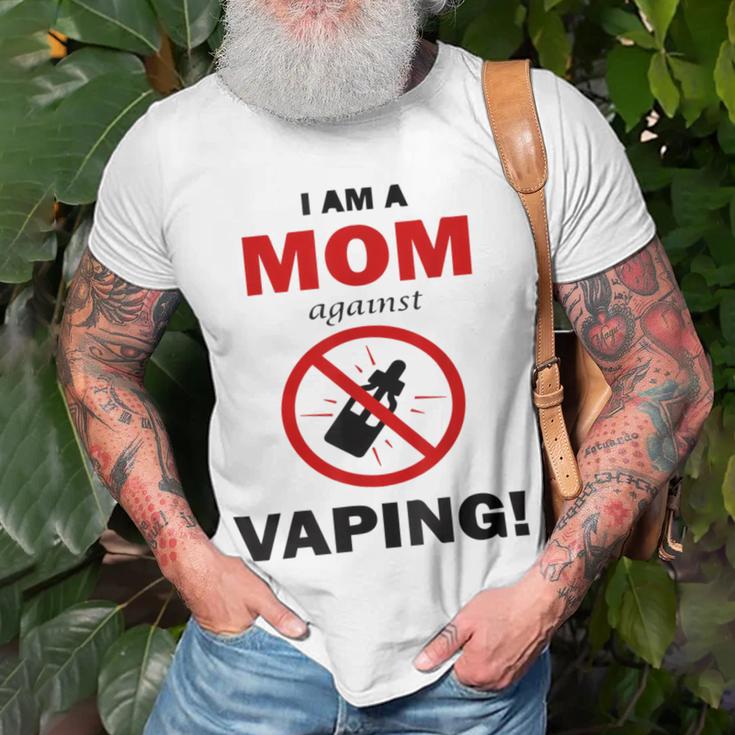 I Am A Mom Against Vaping V4 Unisex T-Shirt Gifts for Old Men