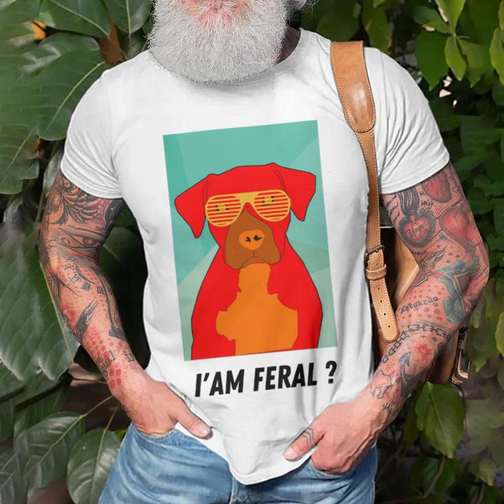 I Am Feral Coll Red Dog Unisex T-Shirt Gifts for Old Men